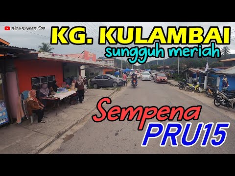 KG KULAMBAI MERIAH SEMPENA PRU15 | 19/11/2022