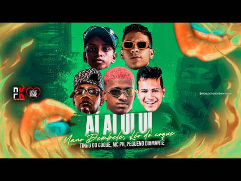 AI AI UI UI - MANO DEMBELE, LÉO DO COQUE, TINHO DO COQUE, MC PEQUENO DIAMANTE, MC PR