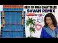 Best Of Mita Chatterjee Special Song  SOVAN REMIX