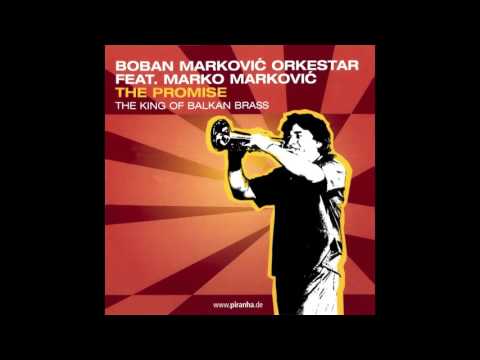 Boban & Marko Markovic Orkestar - Ajde Ajde Fato