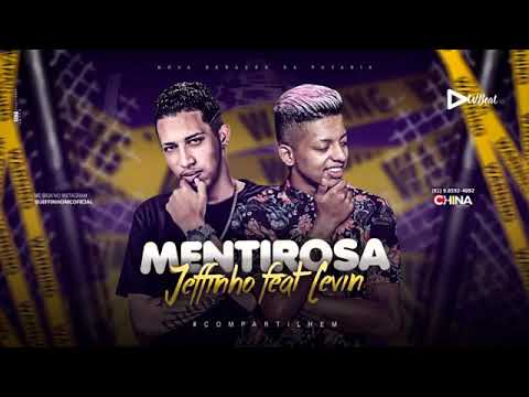 MC JEFINHO FEAT. MC LEVIN - MENTIROSA MÚSICA NOVA EXCLUSIVA 2019