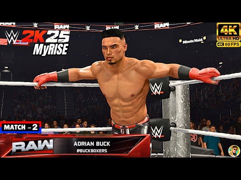 WWE 2K25 MyRISE - Adrian Buck In Raw Gameplay Walkthrough [ 4K 60FPS PC ] No Commentary ( Match 2 )