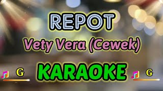 Download lagu REPOT KARAOKE (V2) HQ AUDIO STEREO || Vety Vera mp3