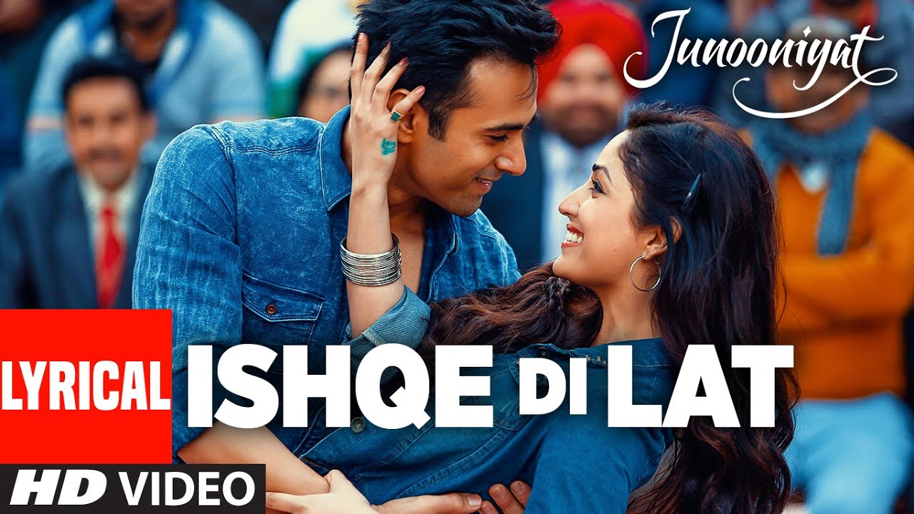 ISHQE DI LAT LYRICS  | Ankit Tiwari | Junooniyat