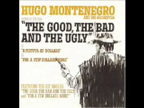 "The Good, The Bad and The Ugly" by Hugo Montenegro and His Orchestra