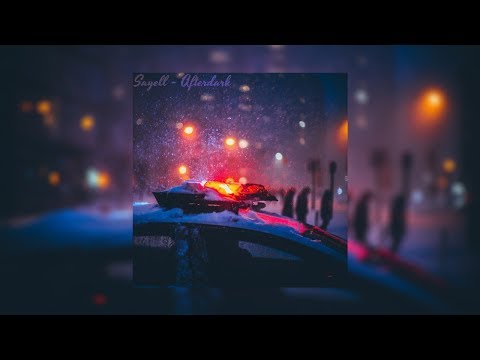 Sayell - Afterdark (Audio)
