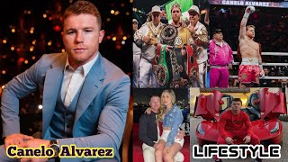 Canelo Álvarez Boxer Lifestyle Age Biography Girlfriend Cars Net Worth House Income Wife 2022
