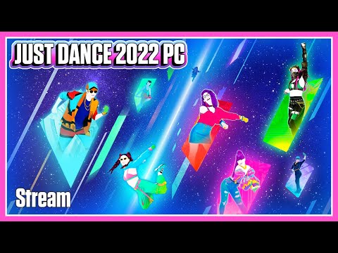 Just Dance 2022 PC (Unlimited) - Stream