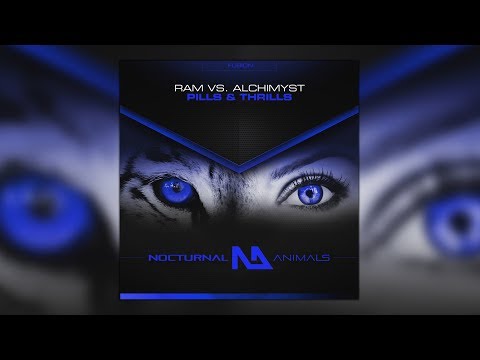 RAM Vs. ALCHIMYST - Pills & Thrills