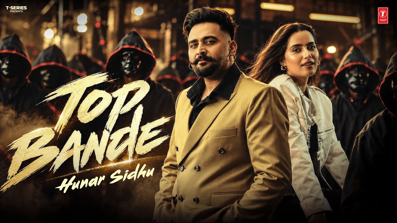 Top Bande Lyrics | Hunar Sidhu