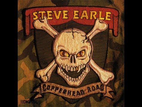 Steve Earle - Copperhead Road (Lyrics on screen)