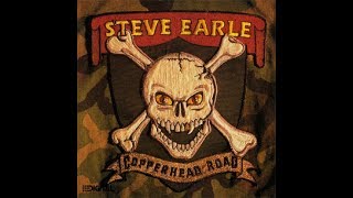 Steve Earle - Copperhead Road (Lyrics on screen)