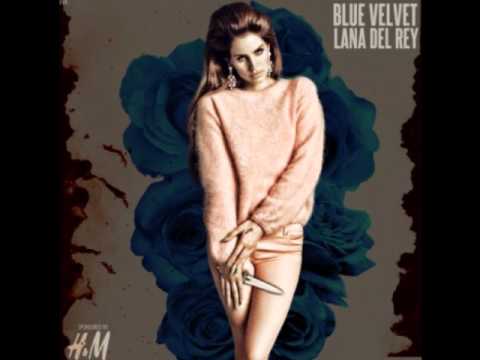 Lana Del Rey - Blue Velvet with lyrics 