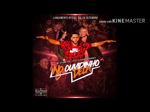 MC VITINHO VIBE - NO OUVIDINHO DELA FEAT FLAVINHO BEHRINGER