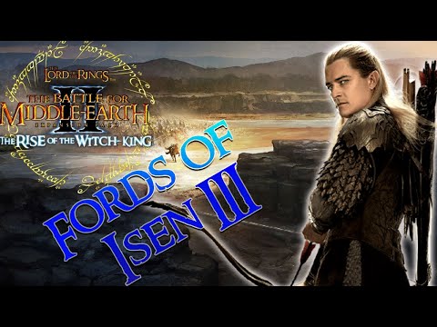 BFME2 ROTWK 2.02: Custom Map: Fords of Isen III
