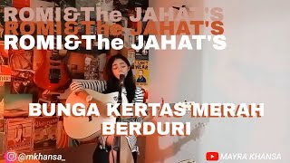 Download lagu Bunga Kertas Merah Berduri Romi Jahat Mayra Khansa... mp3