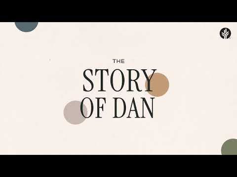 246. The Story of Dan | Week 1 | Discover the Word Podcast