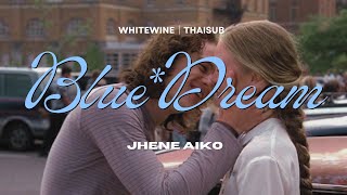 แปลเพลง Blue Dream - Jhené Aiko (THAISUB)