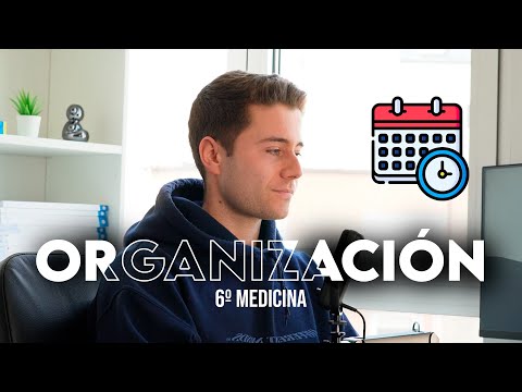 CÓMO me ORGANIZO en 6 de MEDICINA