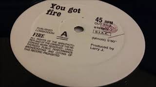 Fire - You Got Fire (Vocal Version)