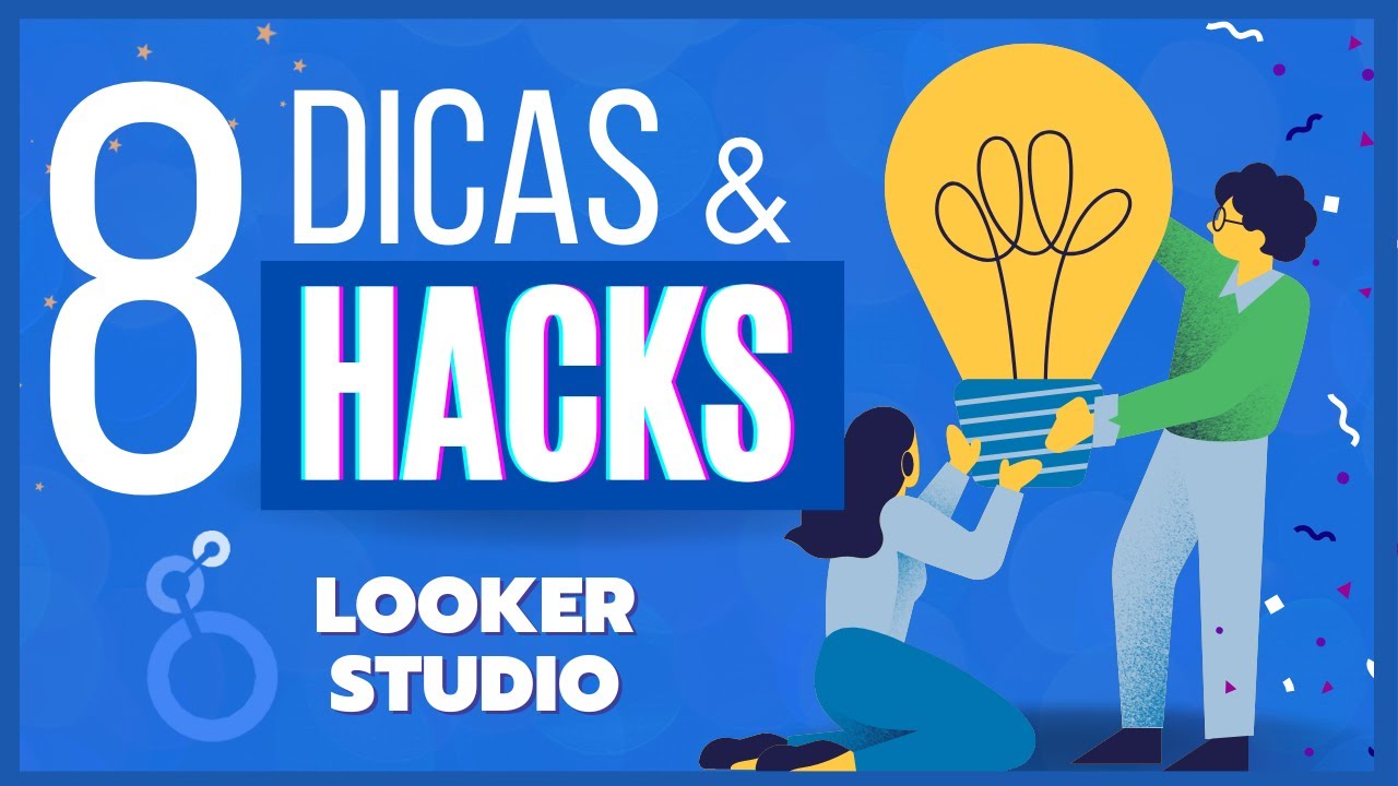 8 Dicas e Hacks no Looker Studio (Você precisa saber!) Facilitam Muito o seu Trabalho!