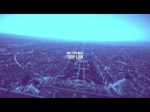PNL Type Beat - Trop Loin - FREE MP3