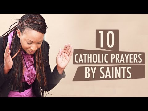 10 CATHOLIC PRAYERS BY SAINTS