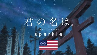 Sparkle (English Ver)  Your Name AMV