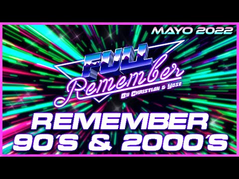 SESION REMEMBER 90 TEMAZOS & CANTADITAS 2000 By Christian & Yose MAYO 2022 #remember #sesion #90s