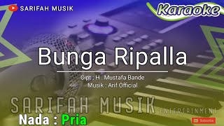 Download lagu BUNGA RIPALLA - KARAOKE || CIPT H MUSTAFA BANDE NADA PRIA LIRIK #SARIFAHMUSIK mp3 Download lagu BUNGA RIPALLA - KARAOKE || CIPT H MUSTAFA BANDE NADA PRIA LIRIK #SARIFAHMUSIK mp3
