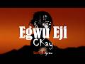 Ckay - Egwu Eji Lyrics