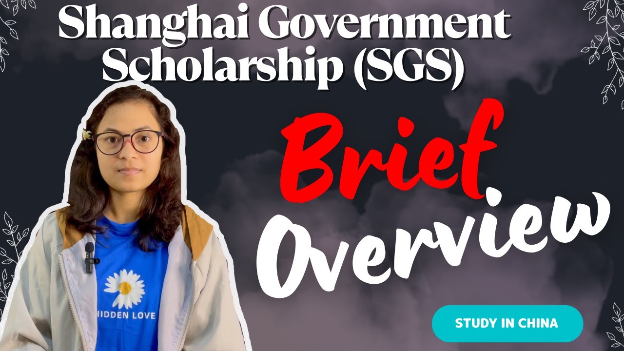 Shanghai Government Scholarship 2024-2025।।Guide for International Students।।Brief Overview of SGS