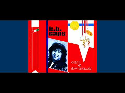 K.B. Caps–Catch Me Now I'm Falling (CD Album) [1986]🌫️⬆️🗽