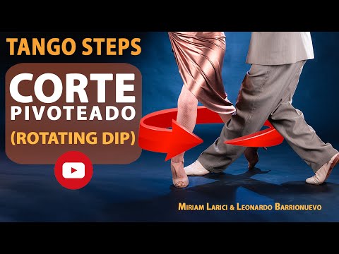 CORTE PIVOTEADO - Argentine Tango steps - (Rotating Dip)