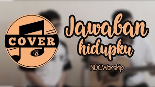 Jawaban Hidupku - NDC Worship (lyric)