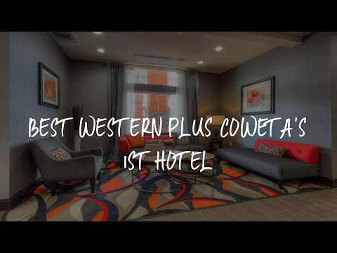 Best Western Plus Coweta's 1st Hotel Review - Coweta , United States of America