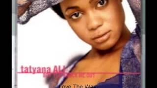 Tatyana Ali - Love The Way You Love Me