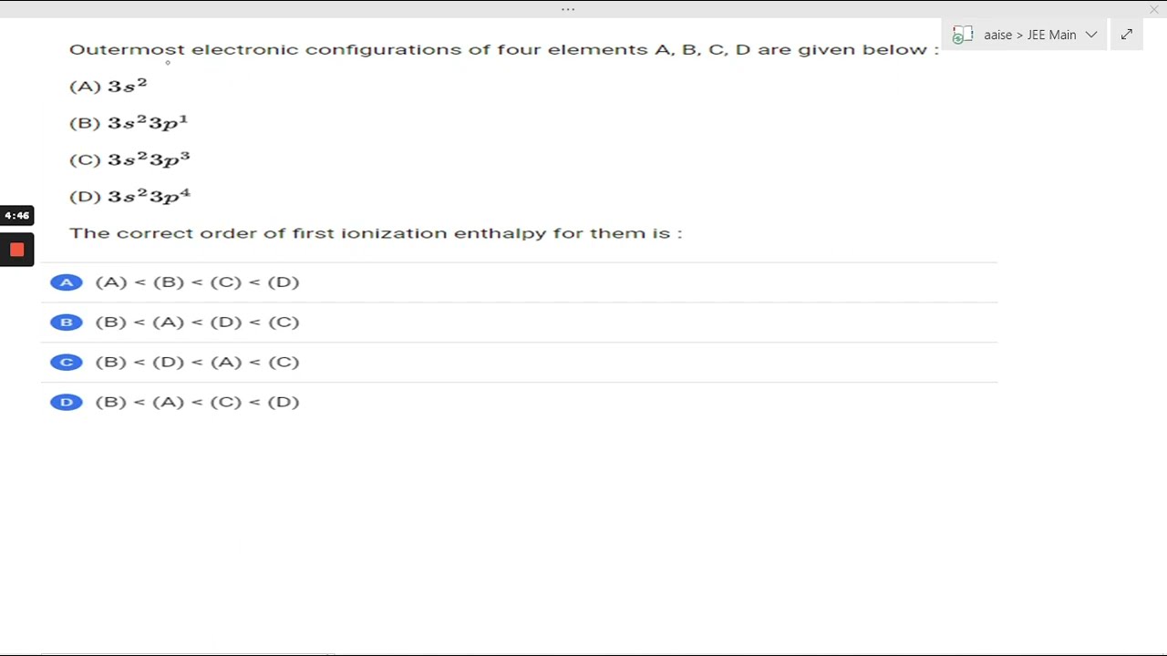 Outermost electronic configurations of four elements A, B, C, D are given below:-