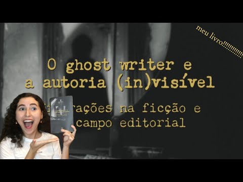 O ghost writer e a autoria (in)visvel ?  (eu que escrevi!!!)