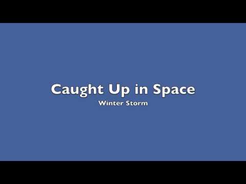Caught Up In Space