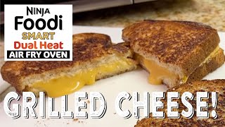 Grilled Cheese in the Ninja Foodi Air Fryer Oven