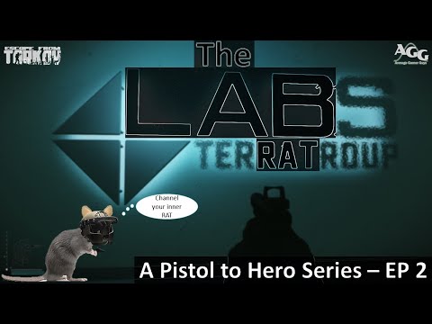 The LAB Rat - A Pistol to Hero Series - EP 2 - One Tap [Escape from Tarkov]