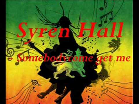 Syren Hall  - Somebody come get me