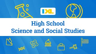 IXL High School Science and Social Studies