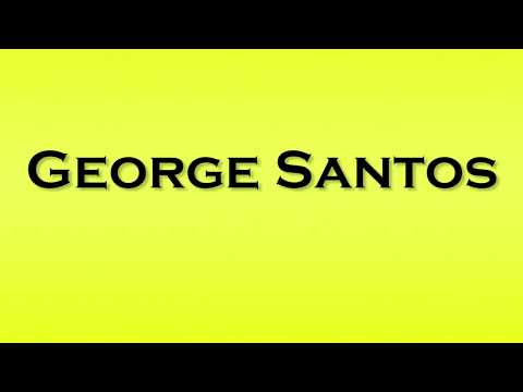 Pronunciation of George Santos