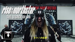 RISE OF THE NORTHSTAR - The Legacy Of Shi (OFFICIAL)