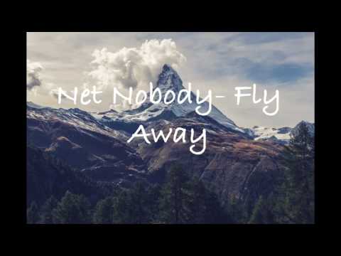 Net Nobody- Fly Away