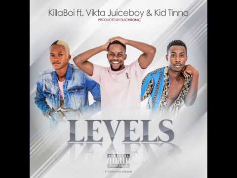 Killaboi - Levels Ft. Vikta Juiceboy & Kid Tinno (Official Audio)