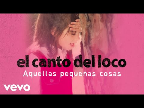 El Canto del Loco - Aquellas Pequeñas Cosas (Cover Audio)