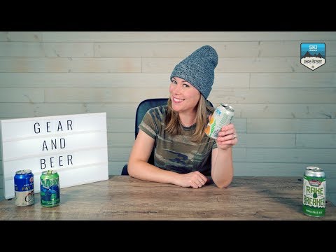 Gear & Beer // The Snow Report with Halley O'Brien (Summer 2018)